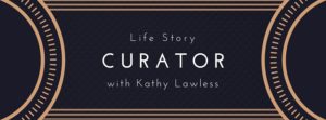 Life Story Curator with Kathy Lawless | Header